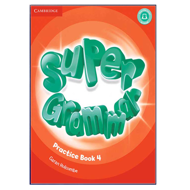 کتاب Super Grammar Practice 4 اثر Garan Holcombe انتشارات کمبریدج
