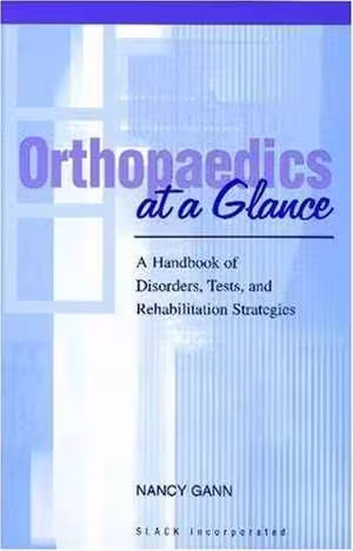 [PDF] دانلود کتاب Orthopaedics At A Glance - A Handbook Of Disorders, Tests, And Rehabilitation Strategies, 2001