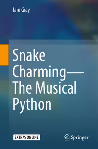 خرید و دانلود نسخه کامل کتاب Snake Charming - The Musical Python