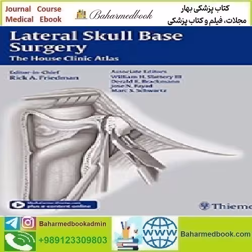 Lateral Skull Base Surgery The House Clinic Atlas 2012 TRUE
