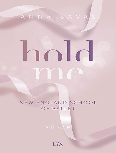 کتاب Hold Me (New England School of Ballet Book 1) (زبان اصلی)