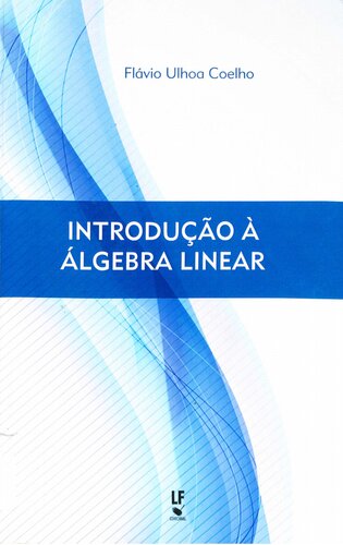 خرید و دانلود نسخه کامل کتاب Introdução à Algebra Linear