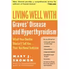 کتاب Living Well with Graves اثر Mary J. Shomon انتشارات تازه ها
