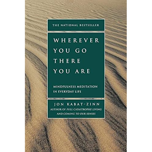 کتاب Wherever You Go, There You Are اثر Jon Kabat-Zinn انتشارات Hachette Digital, Inc