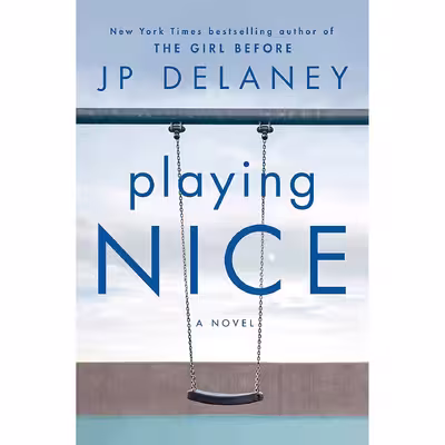 کتاب Playing Nice: A Novel- 2020 اثر JP Delaney انتشارات Ballantine Books