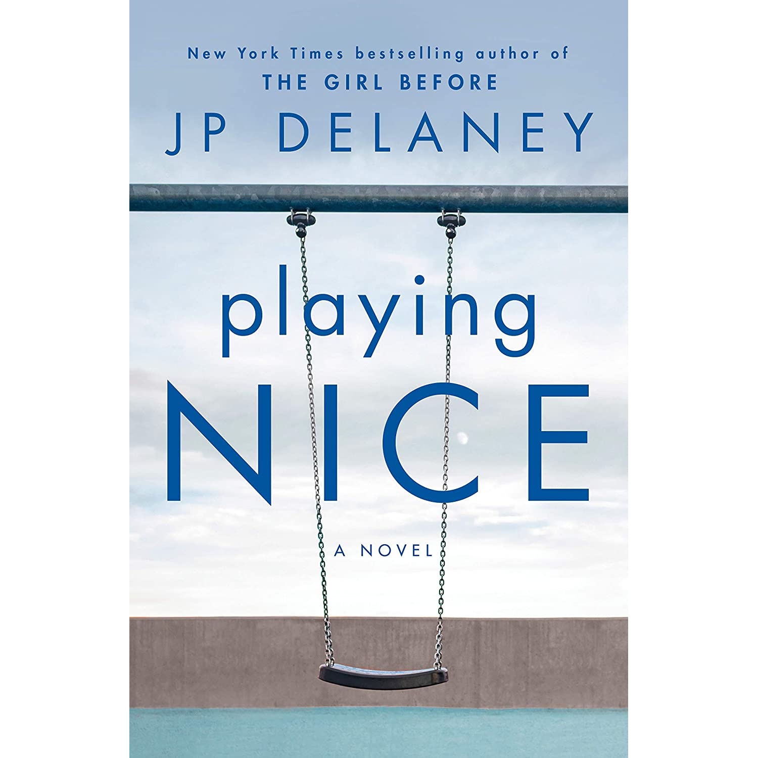 کتاب Playing Nice: A Novel- 2020 اثر JP Delaney انتشارات Ballantine Books