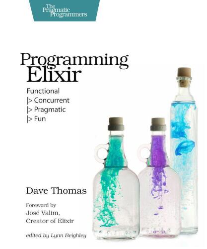 خرید و دانلود نسخه کامل کتاب Programming Elixir: Functional |> Concurrent |> Pragmatic |> Fun