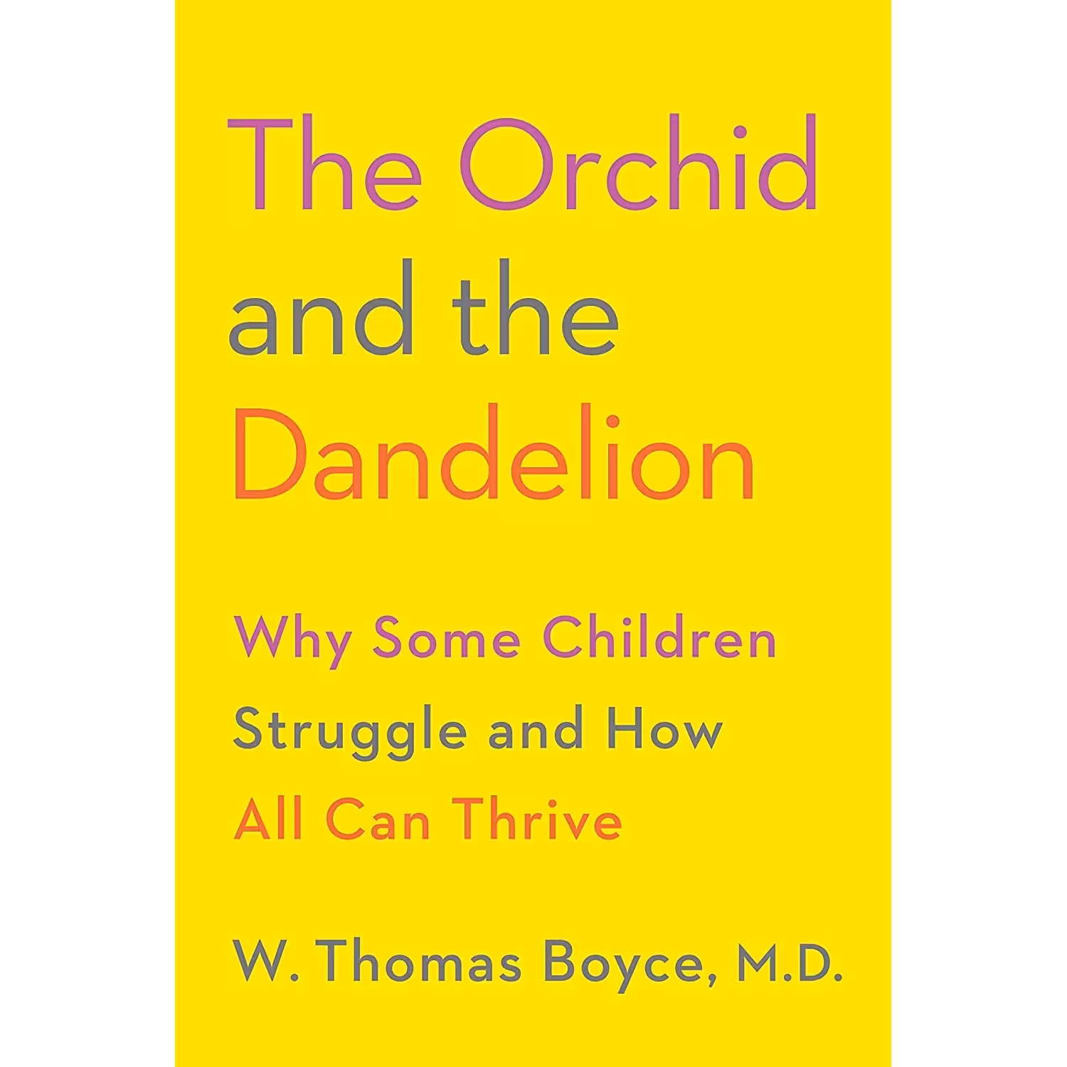 کتاب زبان اصلی The Orchid and the Dandelion اثر W Thomas Boyce MD