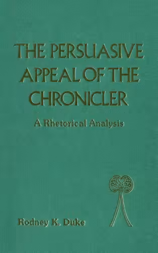 خرید و دانلود نسخه کامل کتاب The Persuasive Appeal of the Chronicler: A Rhetorical Analysis of the Books of Chronicles