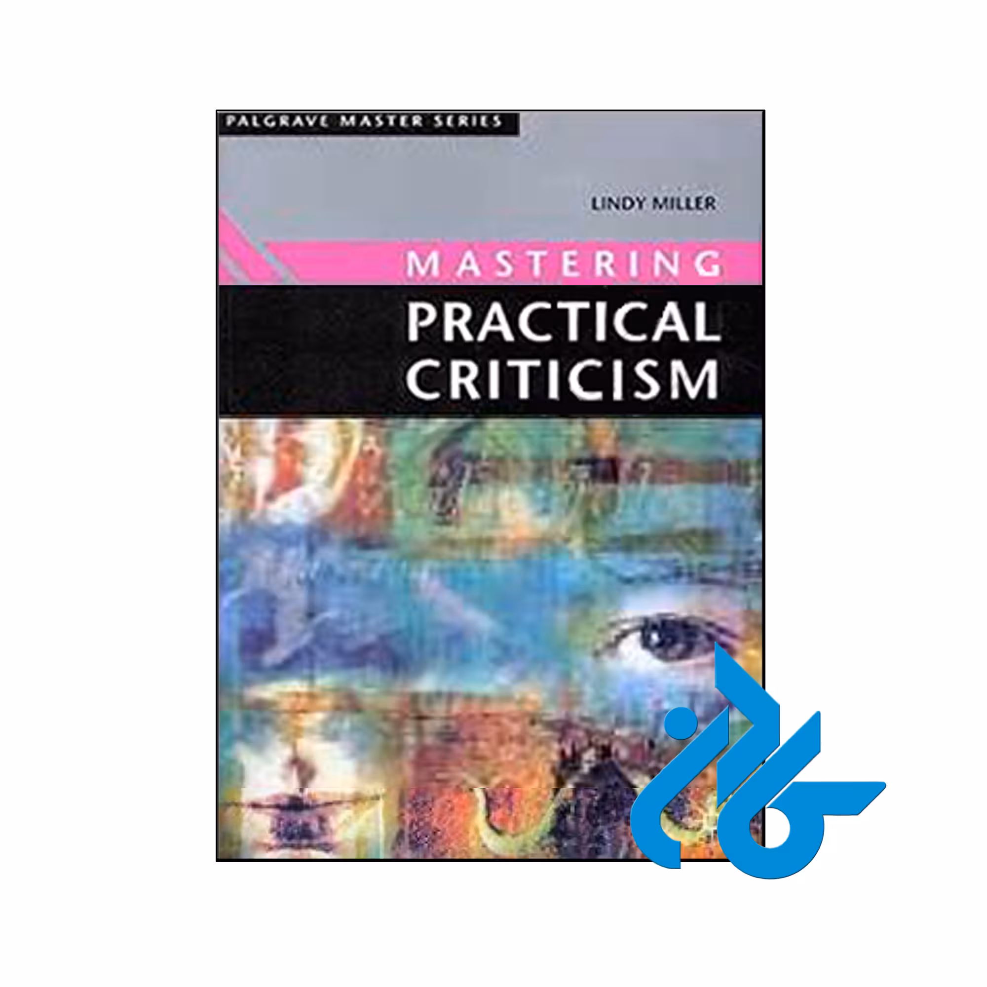 کتاب Mastering Practical Criticism - فروشگاه اینترنتی کــادن