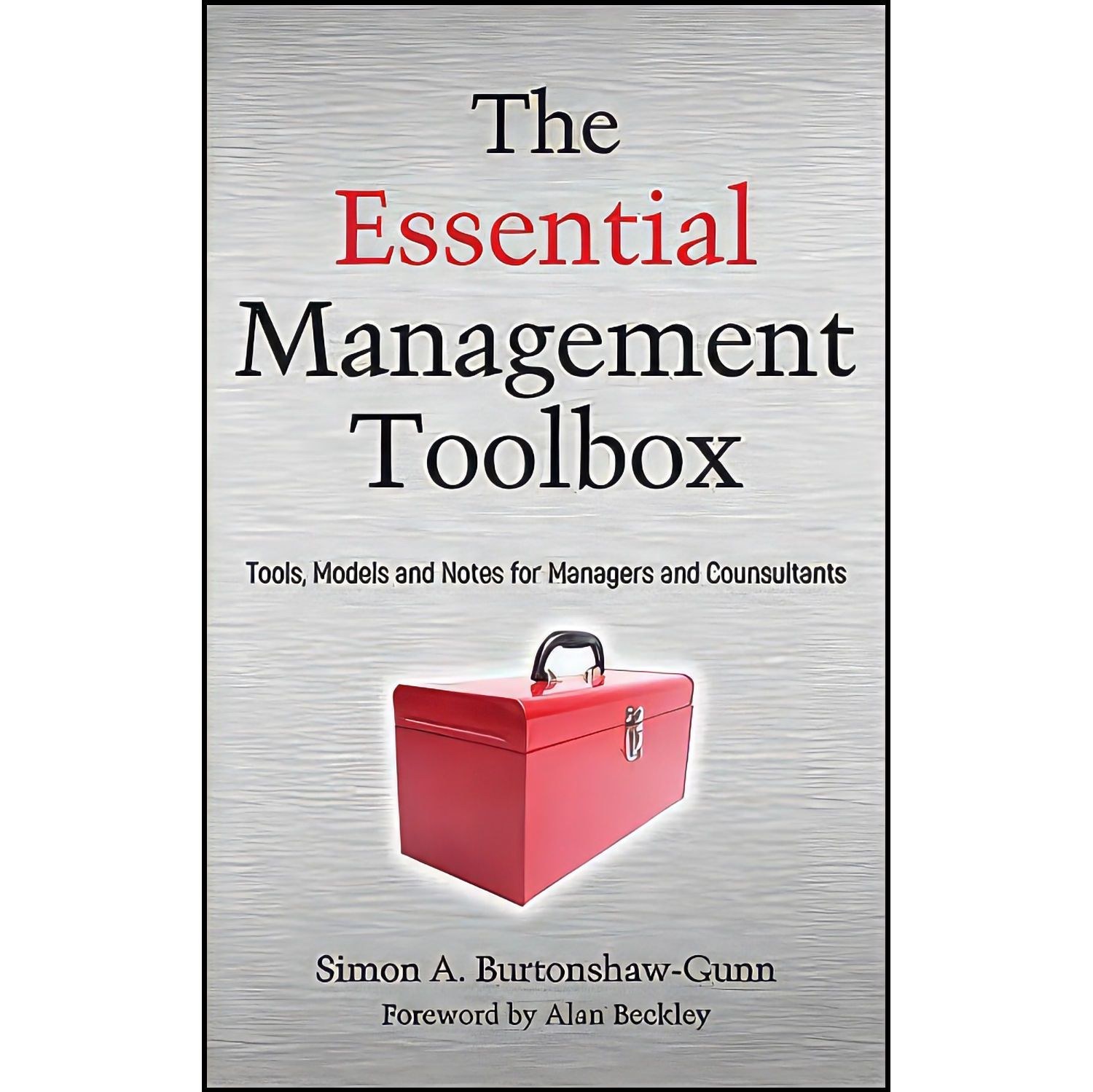 کتاب زبان اصلی The Essential Management Toolbox اثر Simon A BurtonshawGunn