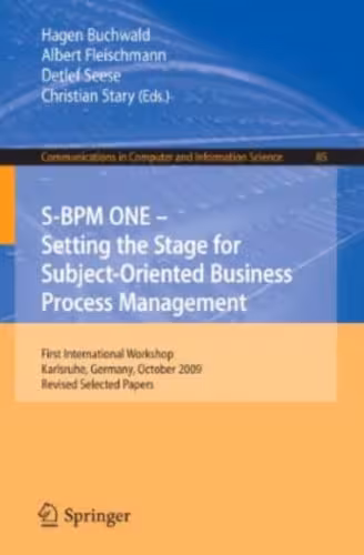 خرید و دانلود نسخه کامل کتاب S-BPM ONE – Setting the Stage for Subject-Oriented Business Process Management: First International Workshop, Karlsruhe, Germany, October 22, 2009. Revised Selected Papers