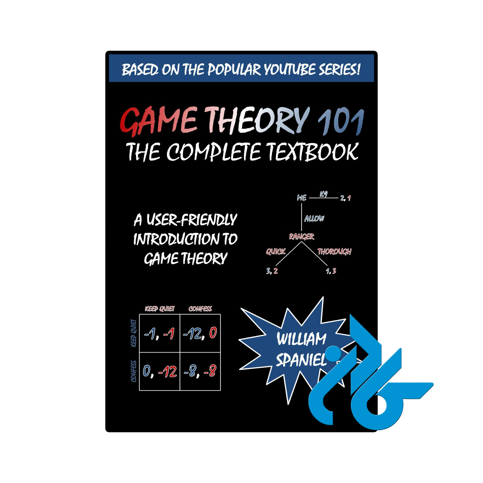 کتاب Game Theory 101 The Complete Textbook