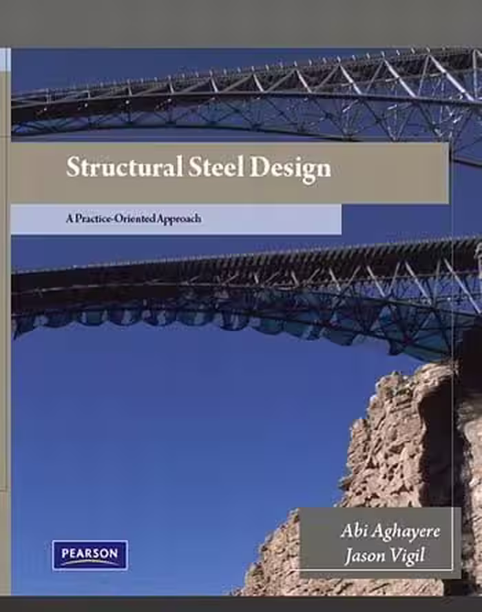 󾕇 A. Aghayere, Structural Steel Design, 1st ed, 2009 - دانلود کتاب های دانشگاهی