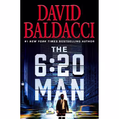 کتاب The 6:20 Man: A Thriller اثر David Baldacci انتشارات Grand Central Publishing