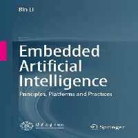 خرید و دانلود نسخه کامل کتاب Embedded Artificial Intelligence : Principles, Platforms and Practices