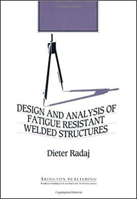  Radaj D., Design and Analysis of Fatigue Resistant Welded Structures, 1990 - دانلود کتاب های دانشگاهی