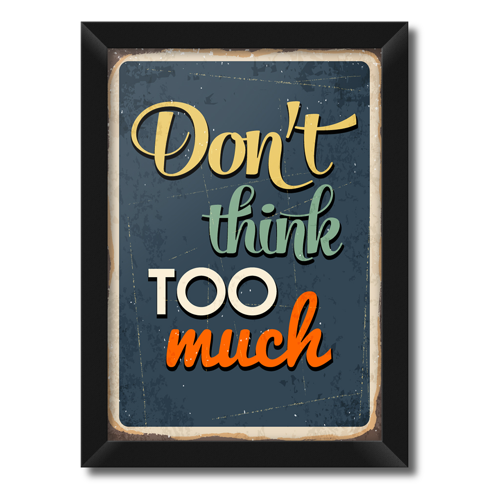 تابلو فنچ آرت طرح Don't Think too Much کد GPH283-E