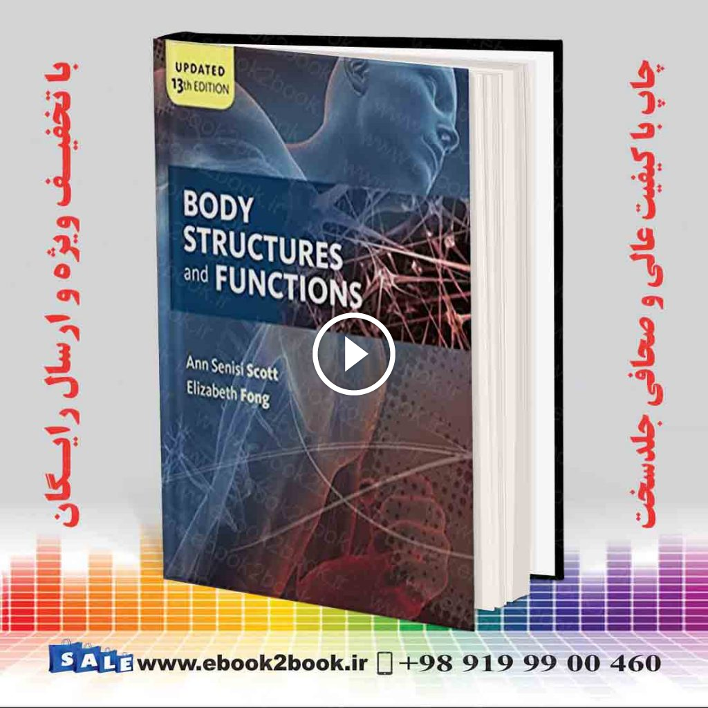 Body Structures and Functions Updated 13th Edition