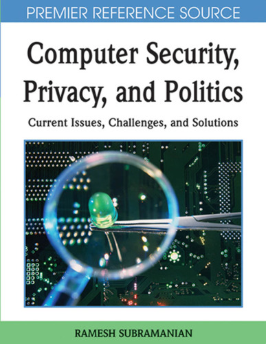 خرید و دانلود نسخه کامل کتاب Computer Security, Privacy and Politics: Current Issues, Challenges and Solutions