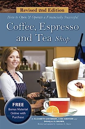 خرید و دانلود نسخه کامل کتاب How to Open &amp; Operate a Financially Successful Coffee, Espresso and Tea Shop (2nd Edition) -   Pdf