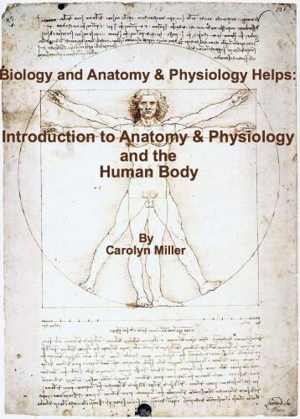 [AZW3] دانلود کتاب Biology And Anatomy &amp; Physiology Helps - Introduction To Anatomy &amp; Physiology And The Human Body, 2013