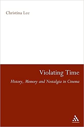 خرید و دانلود نسخه کامل کتاب Violating Time: History, Memory, and Nostalgia in Cinema - PDF