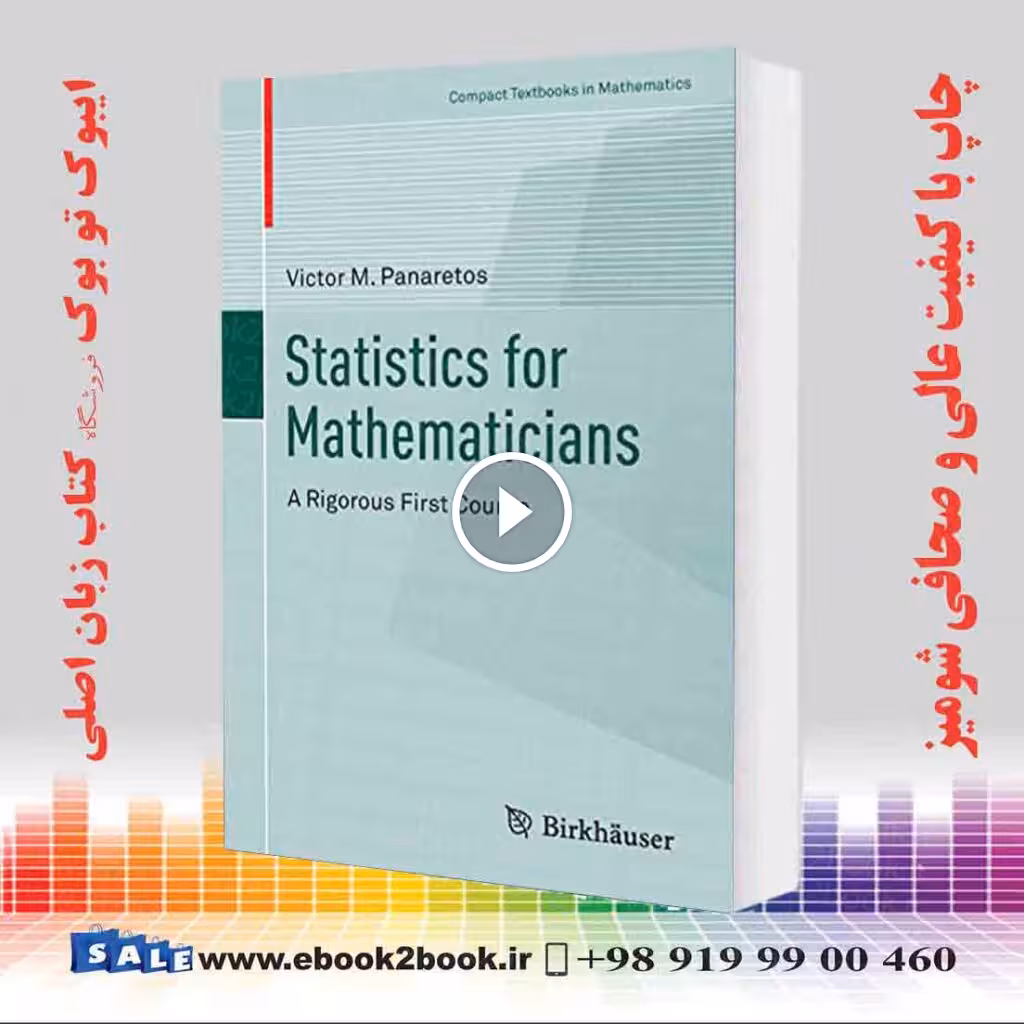 Statistics for Mathematicians : A Rigorous First Course