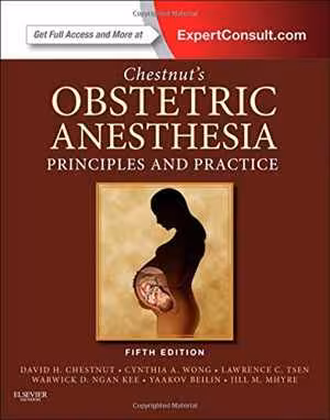 [PDF] دانلود کتاب Chestnut's Obstetric Anesthesia - Principles And Practice, 5th ed, 2014