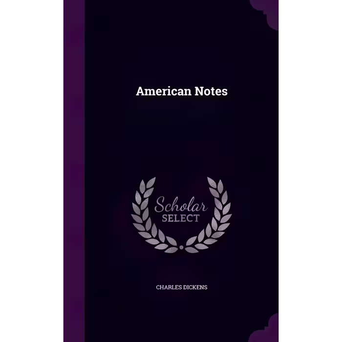 کتاب American Notes اثر Charles Dickens انتشارات Palala Press