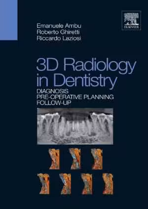 [PDF] دانلود کتاب 3D Radiology In Dentistry - Diagnosis Pre-Operative Planning Follow-Up, 2013