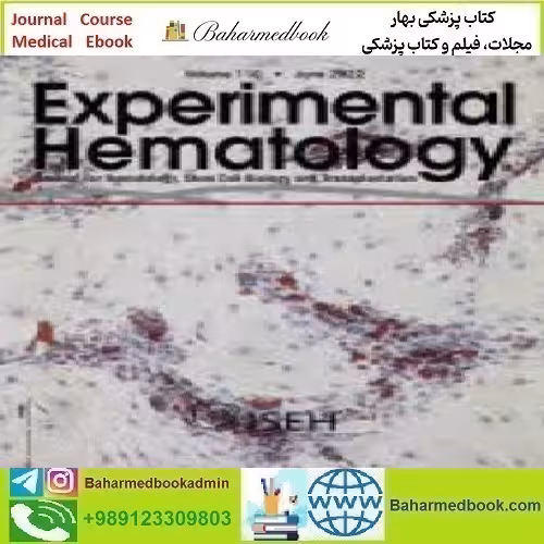 Experimental Hematology Volume 110 2022 TRUE PDF price 4€ - کتاب پزشکی بهار