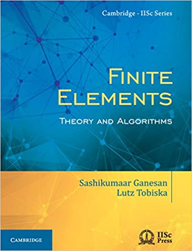 󾕇 دانلود کتاب Finite Elements - Theory And Algorithms, 2017 - دانلود کتاب های دانشگاهی