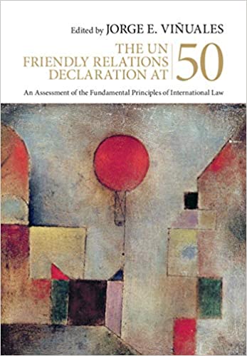 خرید و دانلود نسخه کامل کتاب The UN Friendly Relations Declaration at 50: An Assessment of the Fundamental Principles of International Law - PDF