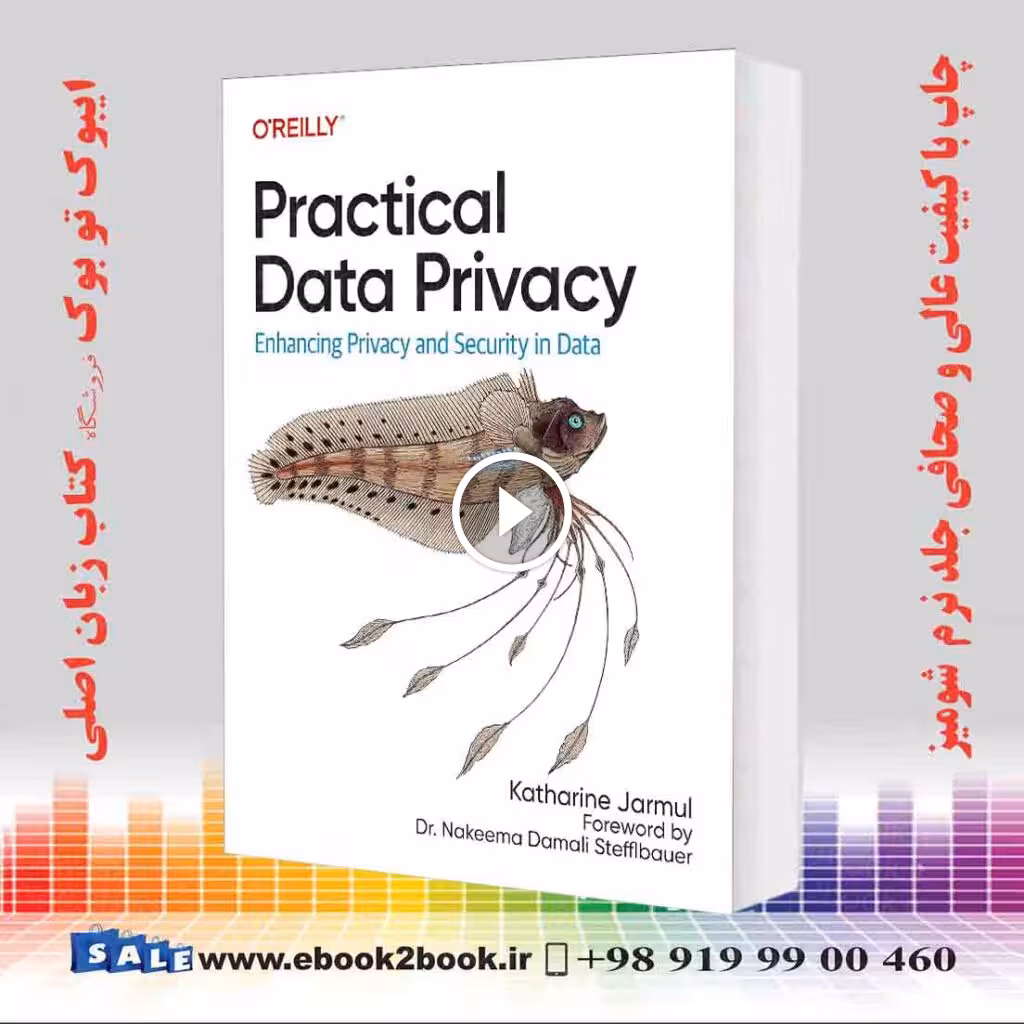 Practical Data Privacy: Enhancing Privacy and Security in Data