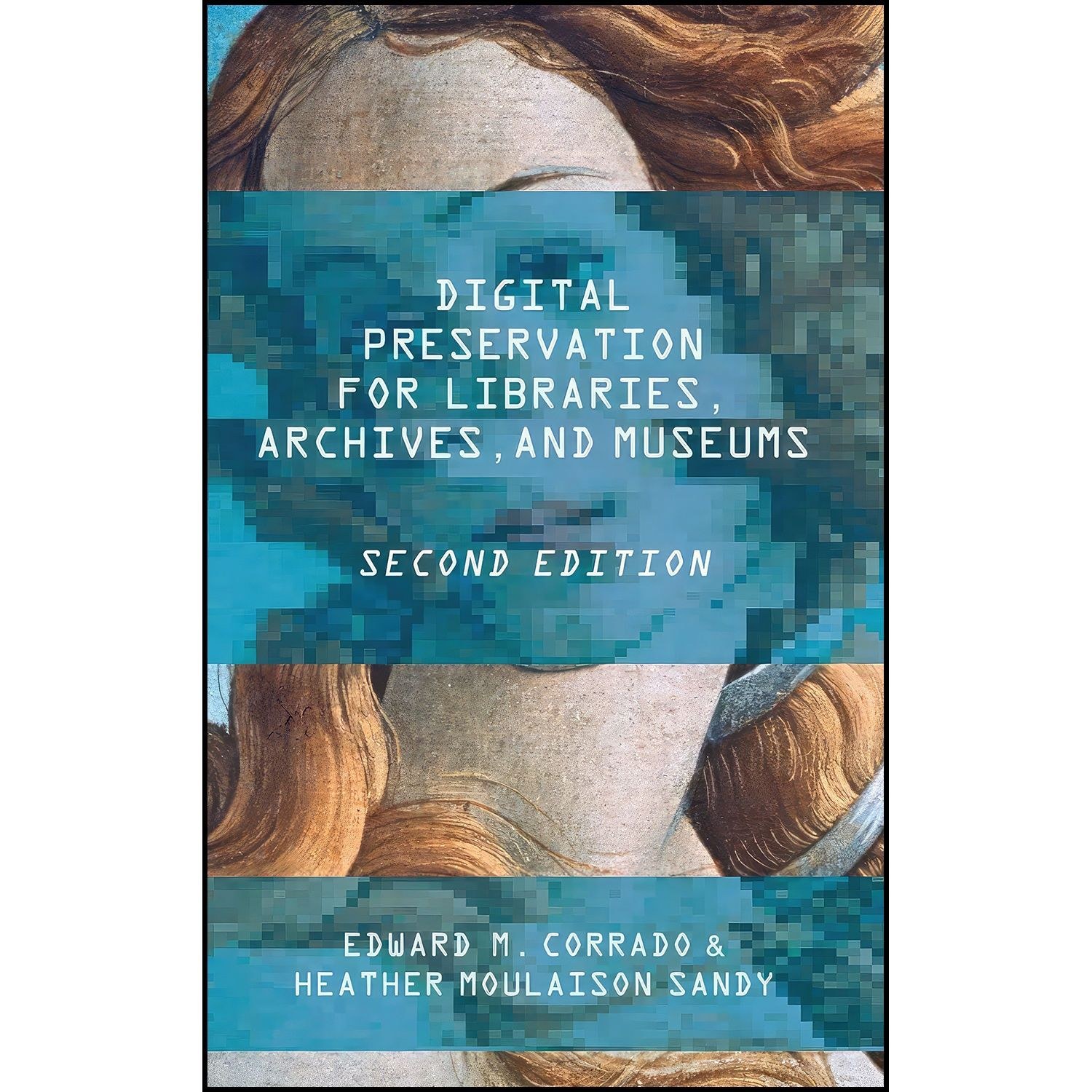 کتاب زبان اصلی Digital Preservation for Libraries Archives and Museums