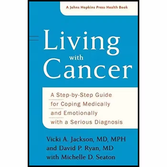 کتاب Living with Cancer اثر جمعی از نویسندگان انتشارات Johns Hopkins University Press