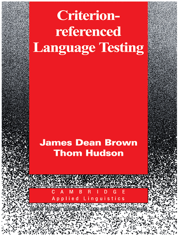 Criterion Referenced Language Testing