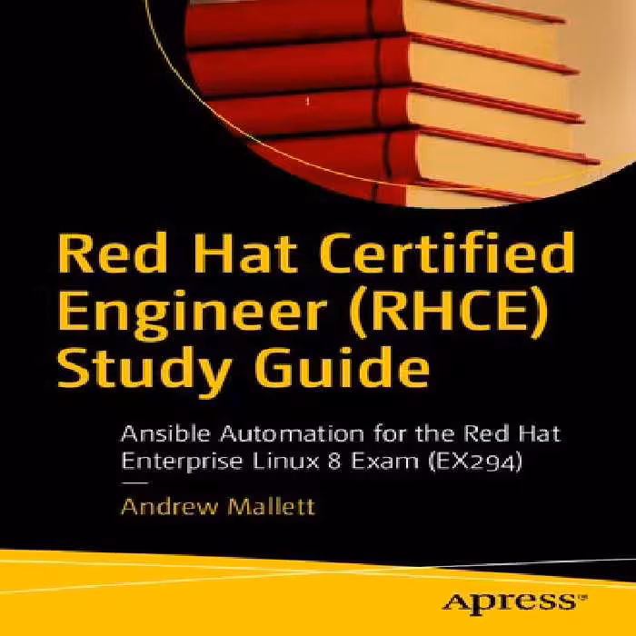 خرید و دانلود نسخه کامل کتاب Red Hat Certified Engineer (RHCE) Study Guide: Ansible Automation for the Red Hat Enterprise Linux 8 Exam (EX294)