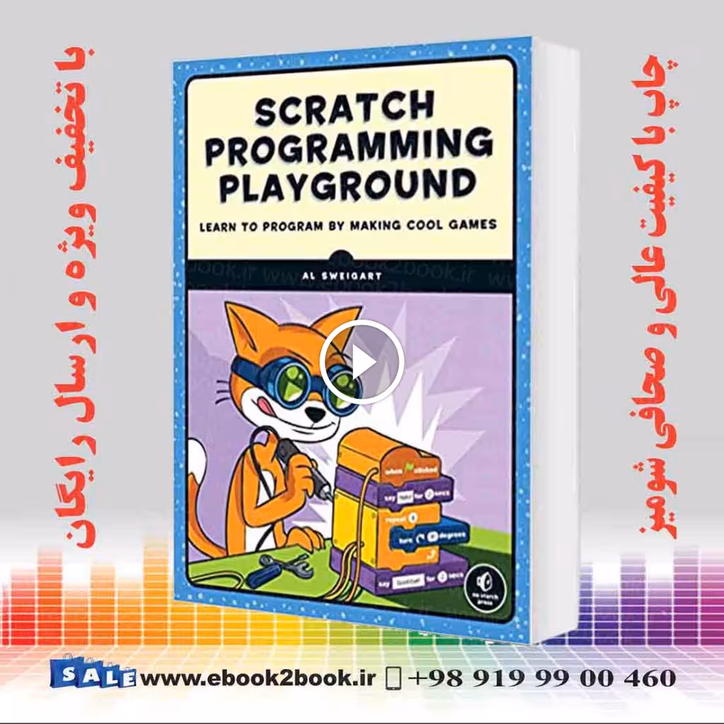 Scratch Programming Playground :  Learn to Program by Making Cool Games