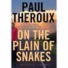 کتاب On the Plain of Snakes اثر Paul Theroux انتشارات Houghton Mifflin Harcourt Trade and Reference