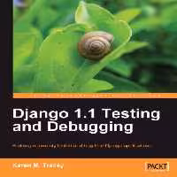 خرید و دانلود نسخه کامل کتاب Django 1.1 Testing and Debugging (Source Code)