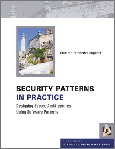 خرید و دانلود نسخه کامل کتاب Security Patterns In Practice - Designing Secure Architectures Using Software Patterns