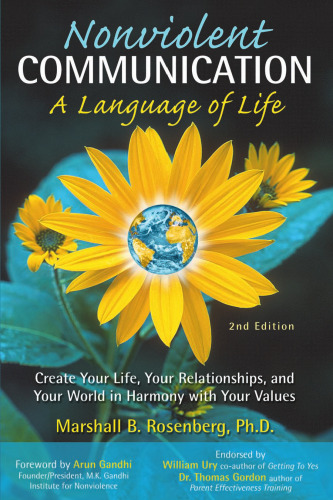 خرید و دانلود نسخه کامل کتاب Nonviolent Communication: A Language of Life: Create Your Life, Your Relationships, and Your World in Harmony with Your Values