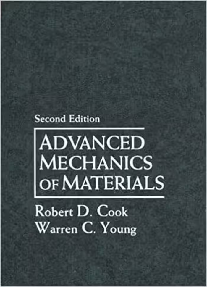 خرید و دانلود نسخه کامل کتاب Advanced Mechanics of Materials (2nd Edition) BY Robert Cook - pdf