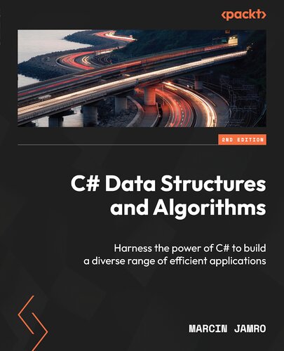 خرید و دانلود نسخه کامل کتاب C# Data Structures and Algorithms: Harness the power of C# to build a diverse range of efficient applications