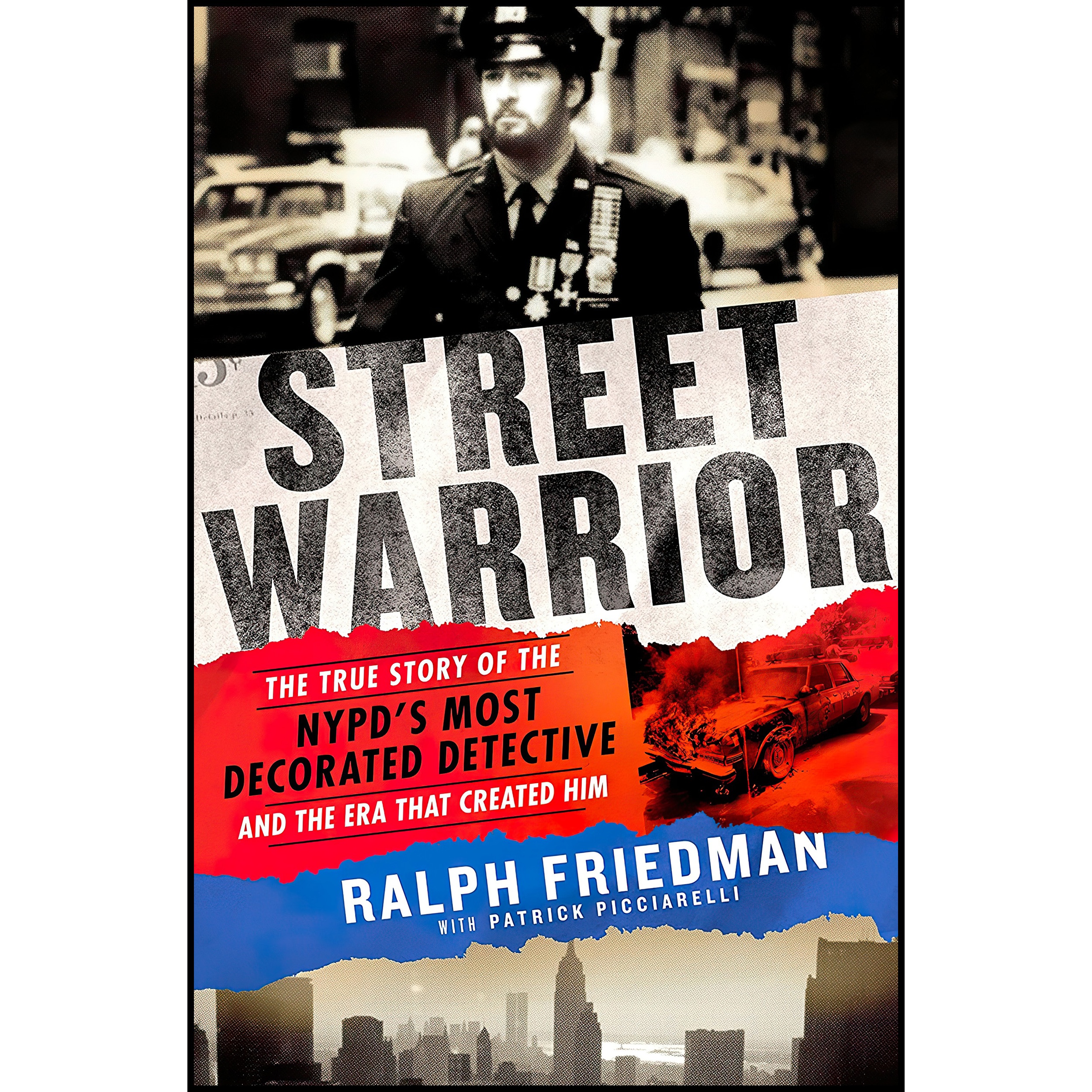 کتاب Street Warrior اثر Ralph Friedman and Patrick Picciarelli انتشارات St Martins Press