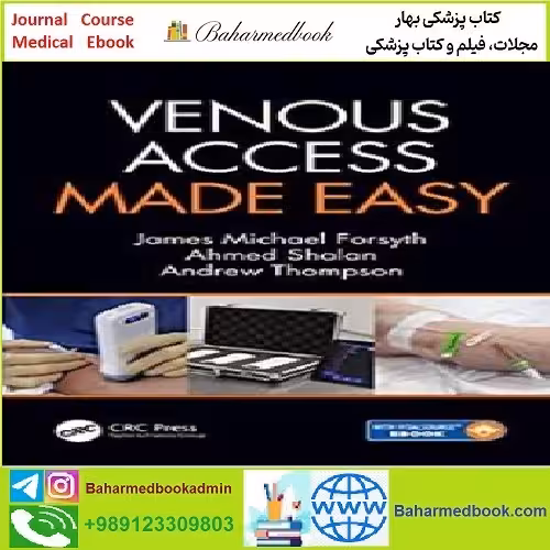 Venous Access Made Easy TRUE PDF price 1€ - کتاب پزشکی بهار