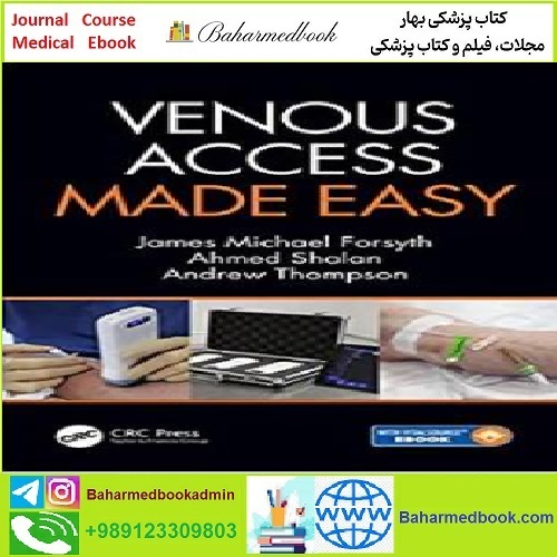 Venous Access Made Easy TRUE PDF price 1€ - کتاب پزشکی بهار