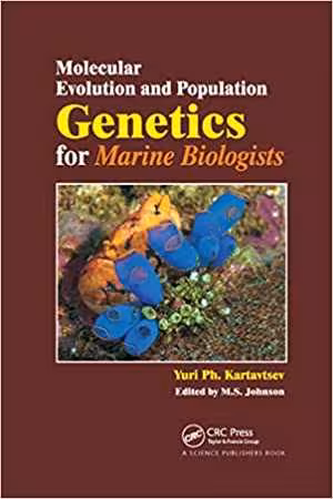 [PDF] دانلود کتاب Molecular Evolution And Population Genetics For Marine Biologists, 2015